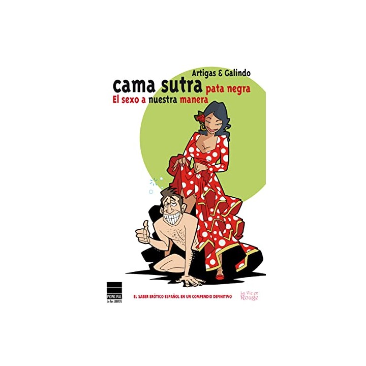 CAMA SUTRA PATA NEGRA: EL SEXO A NUESTRA MANERA.